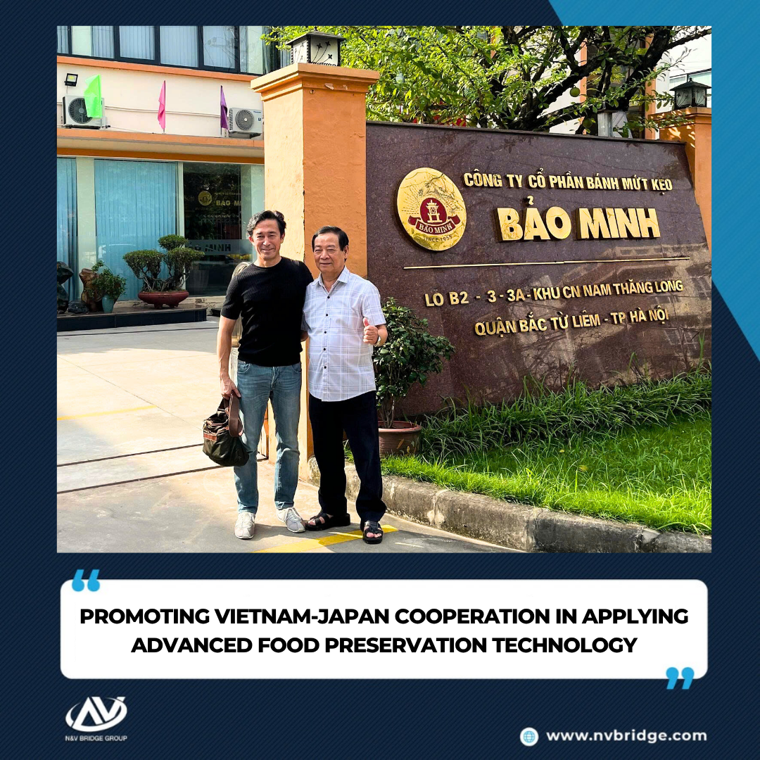 PROMOTING VIETNAM–JAPAN COOPERATION IN ADVANCED FOOD PRESERVATION TECHNOLOGY